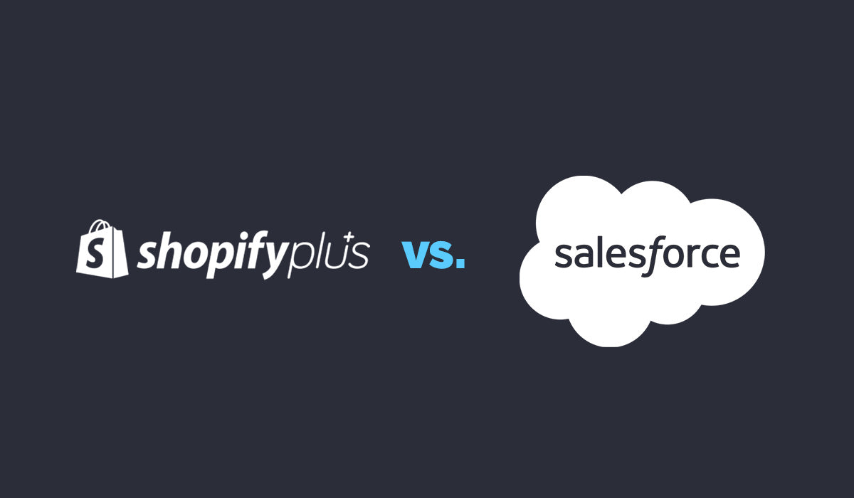 Shopify Plus vs Salesforce Commerce Cloud: menos procesos, más ventas