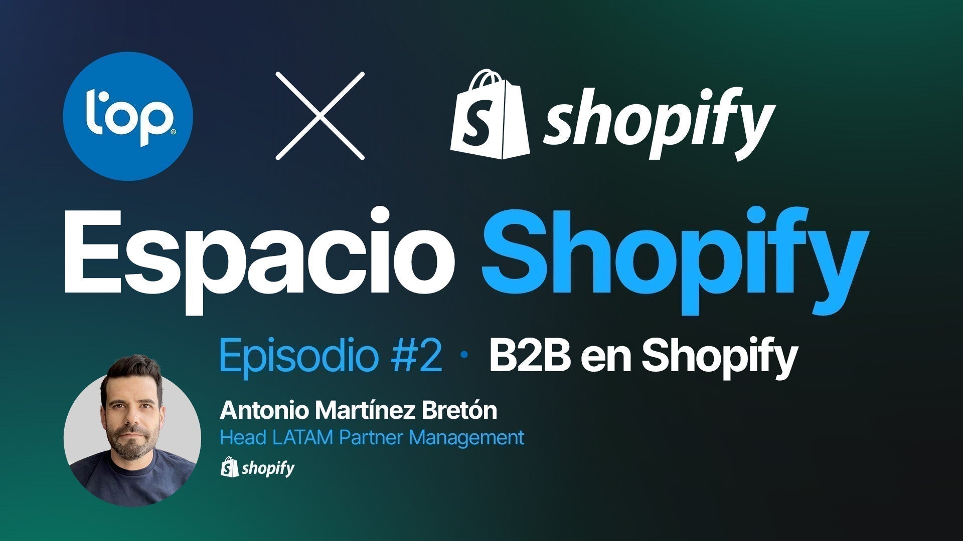 Nuevo episodio de Espacio Shopify: cómo Shopify impulsa el canal B2B