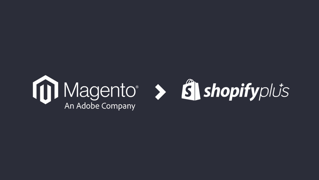 Migrate Magento to Shopify Plus